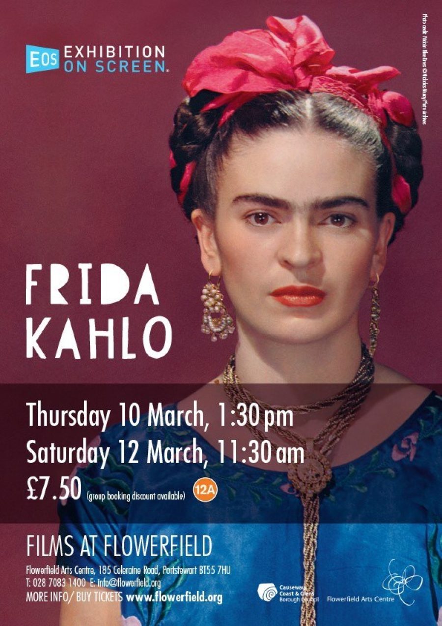 Exhibition On Screen: FRIDA KAHLO - Flowerfield Arts Centre - Portstewart Exhibition On Screen: FRIDA KAHLO - Flowerfield Arts Centre - Portstewart